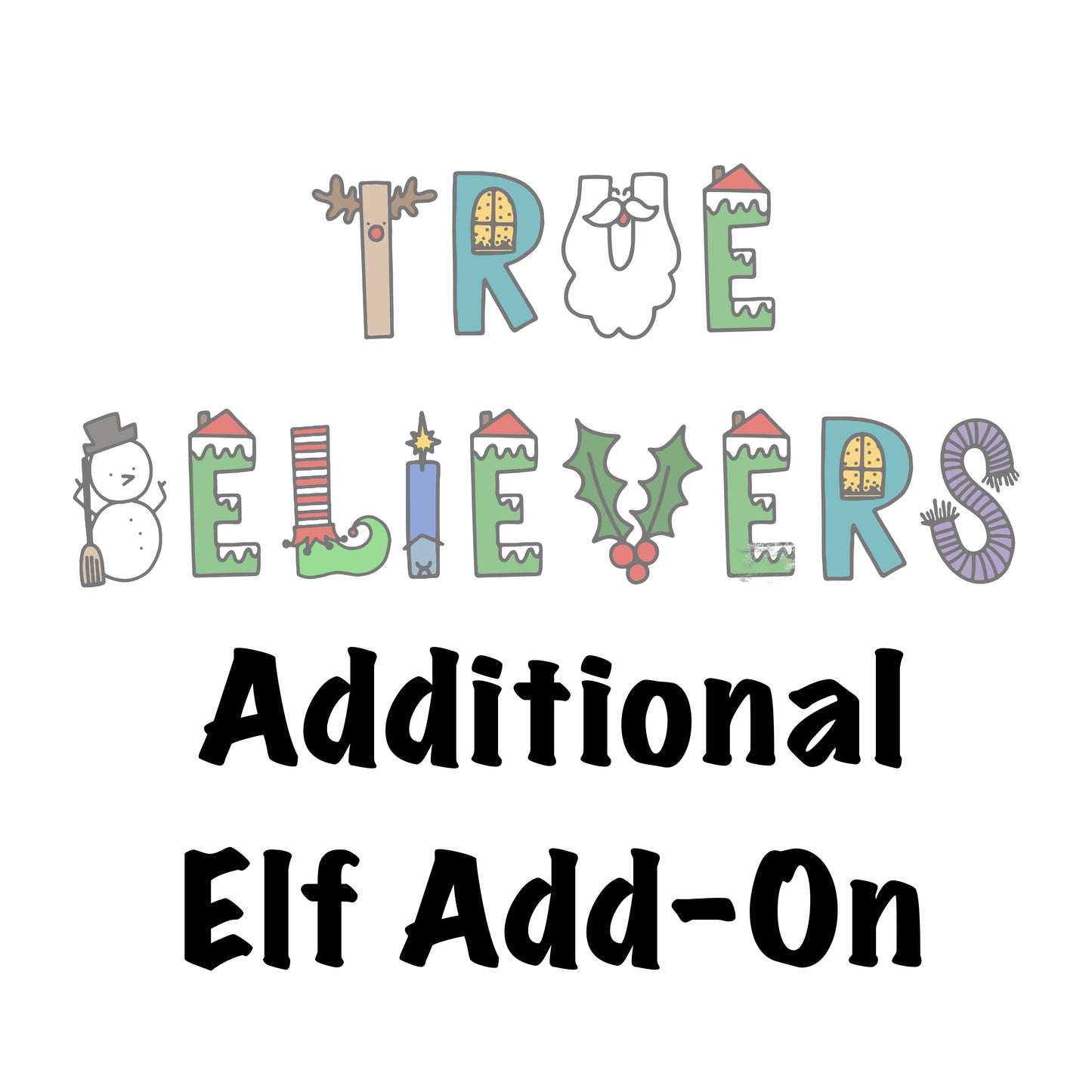 Additional Elf Add On - True Believer 2024