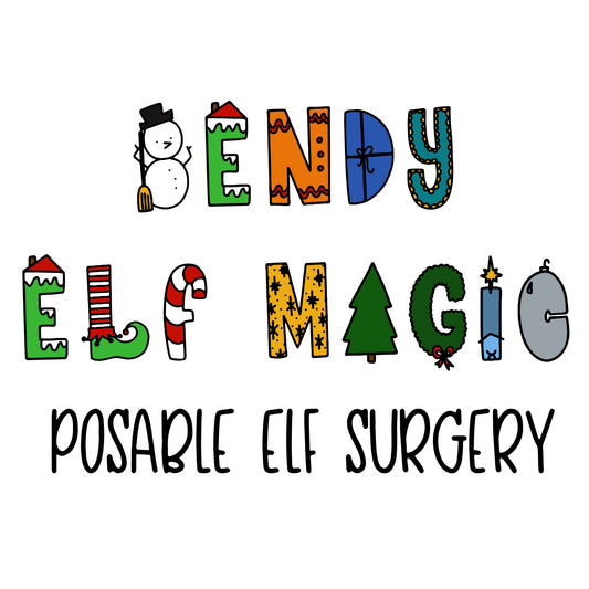 Bendy Elf Magic - Posable Surgery